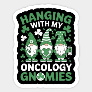 Hanging With My Gnomies Oncology Nurse St Patricks Day Gnome Sticker